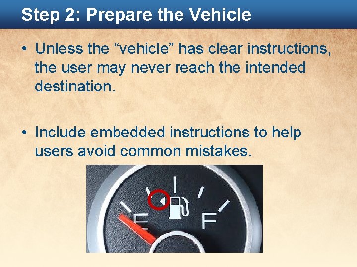 Step 2: Prepare the Vehicle • Unless the “vehicle” has clear instructions, the user