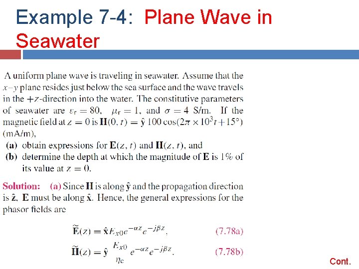 Example 7 -4: Plane Wave in Seawater Cont. Example 7 -4: Plane Wave in Seawater Cont.