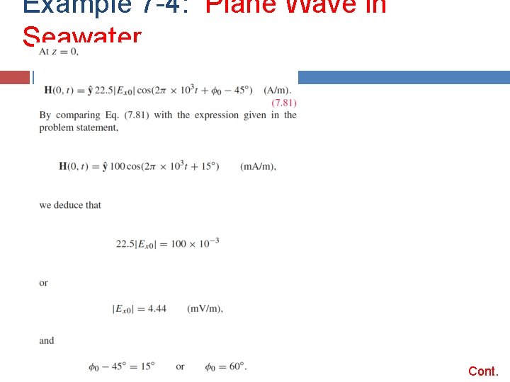 Example 7 -4: Plane Wave in Seawater Cont. Example 7 -4: Plane Wave in Seawater Cont.