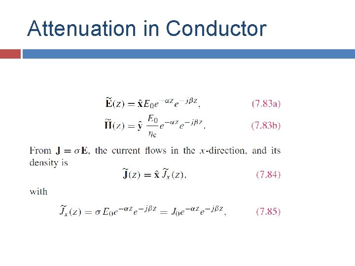Attenuation in Conductor Attenuation in Conductor