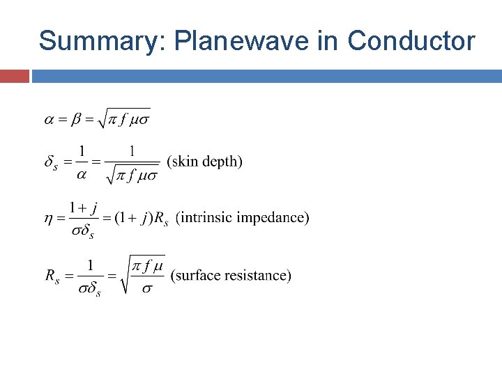 Summary: Planewave in Conductor Summary: Planewave in Conductor