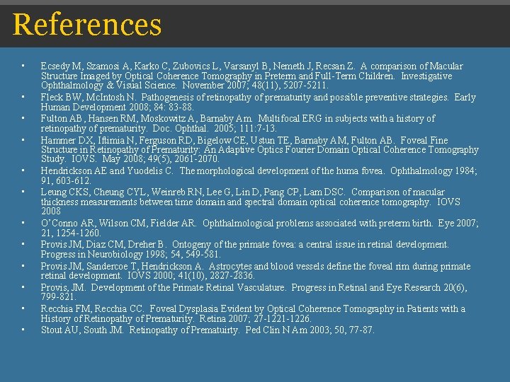 References • • • Ecsedy M, Szamosi A, Karko C, Zubovics L, Varsanyl B, References • • • Ecsedy M, Szamosi A, Karko C, Zubovics L, Varsanyl B,