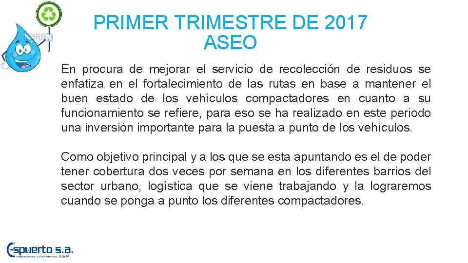 PRIMER TRIMESTRE DE 2017 ASEO En procura de mejorar el servicio de recolección de