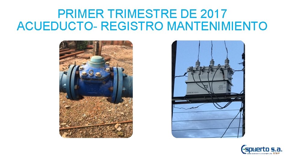 PRIMER TRIMESTRE DE 2017 ACUEDUCTO- REGISTRO MANTENIMIENTO 