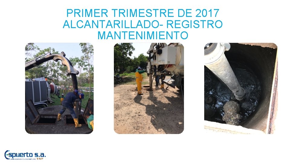 PRIMER TRIMESTRE DE 2017 ALCANTARILLADO- REGISTRO MANTENIMIENTO 