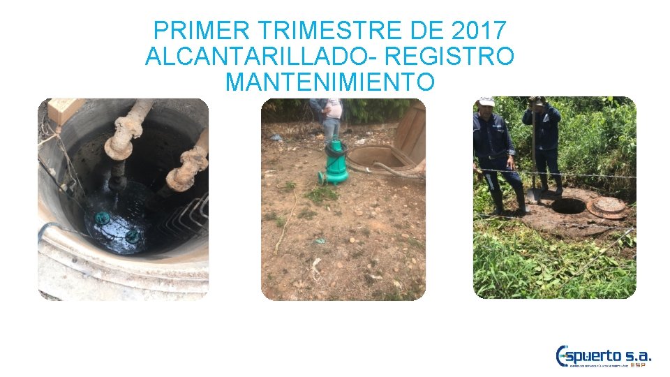 PRIMER TRIMESTRE DE 2017 ALCANTARILLADO- REGISTRO MANTENIMIENTO 