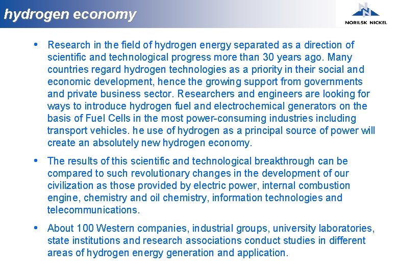 hydrogen economy • Research in the field of hydrogen energy separated as a direction