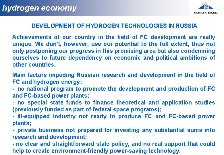 hydrogen economy DEVELOPMENT OF HYDROGEN TECHNOLOGIES IN RUSSIA Achievements of our country in the