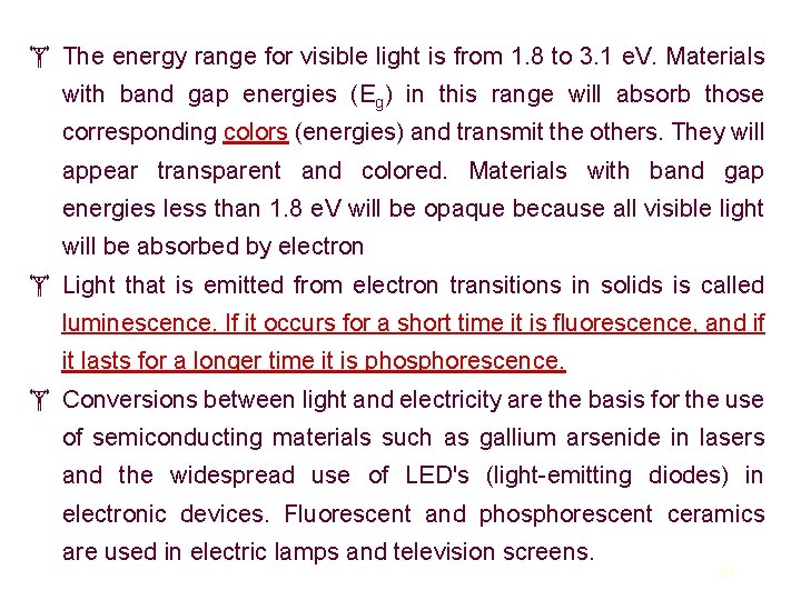  The energy range for visible light is from 1. 8 to 3. 1