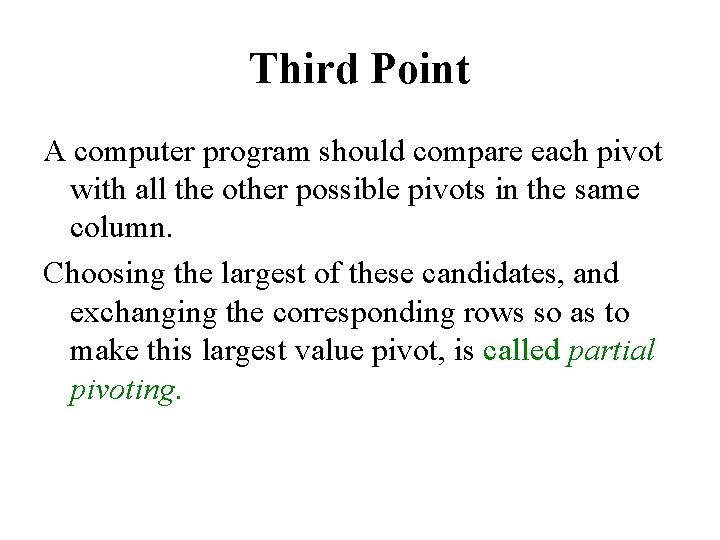 Third Point A computer program should compare each pivot with all the other possible