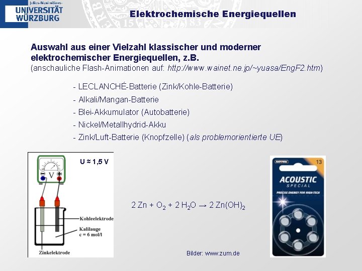 Elektrochemische Energiequellen Auswahl aus einer Vielzahl klassischer und moderner elektrochemischer Energiequellen, z. B. (anschauliche