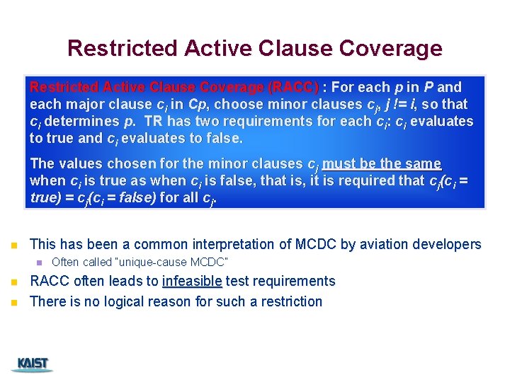 Restricted Active Clause Coverage (RACC) : For each p in P and each major