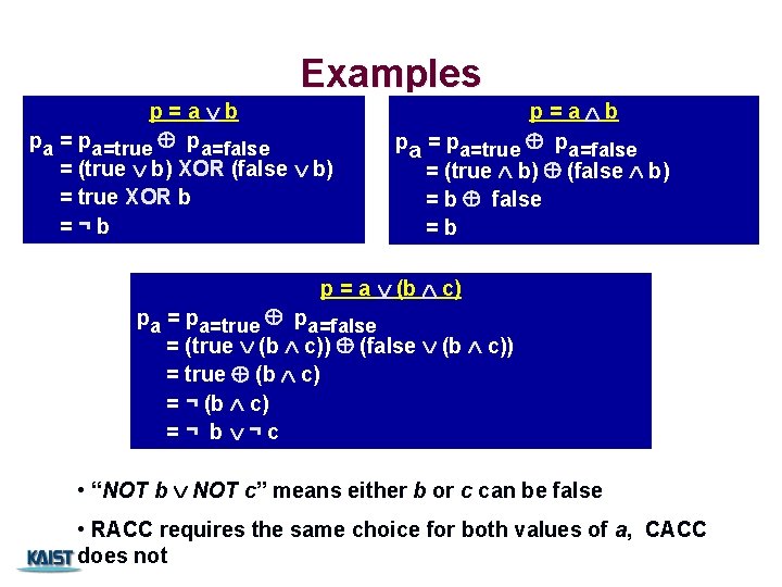 Examples p=a b pa = pa=true pa=false = (true b) XOR (false b) =