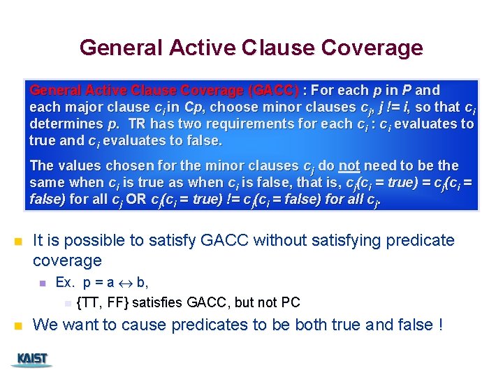 General Active Clause Coverage (GACC) : For each p in P and each major
