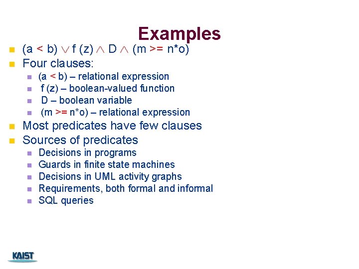 Examples n n (a < b) f (z) D (m >= n*o) Four clauses: