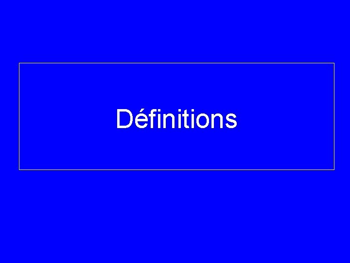 Définitions 