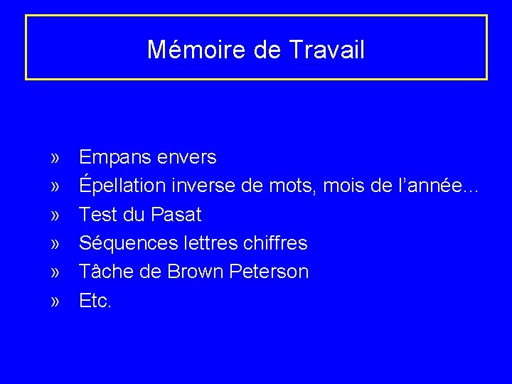 Mémoire de Travail » » » Empans envers Épellation inverse de mots, mois de