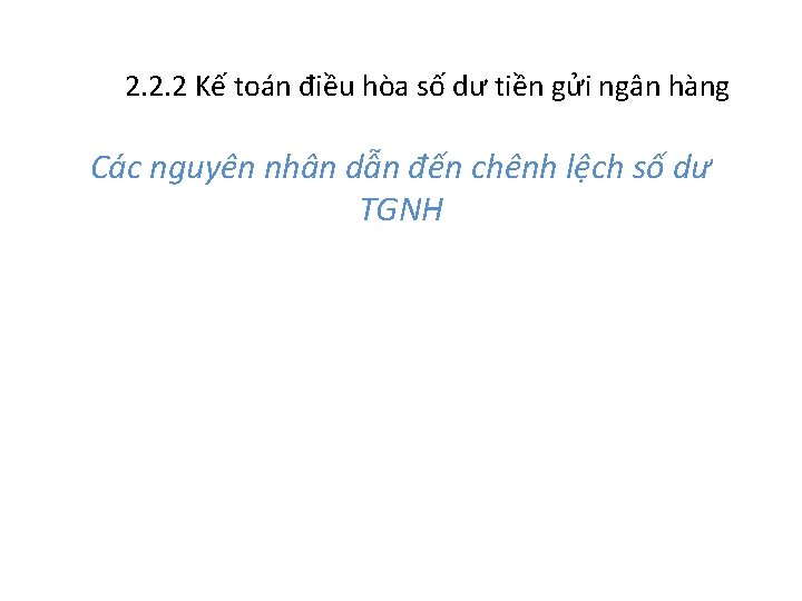 2. 2. 2 Kế toán điều hòa số dư tiền gửi ngân hàng Các