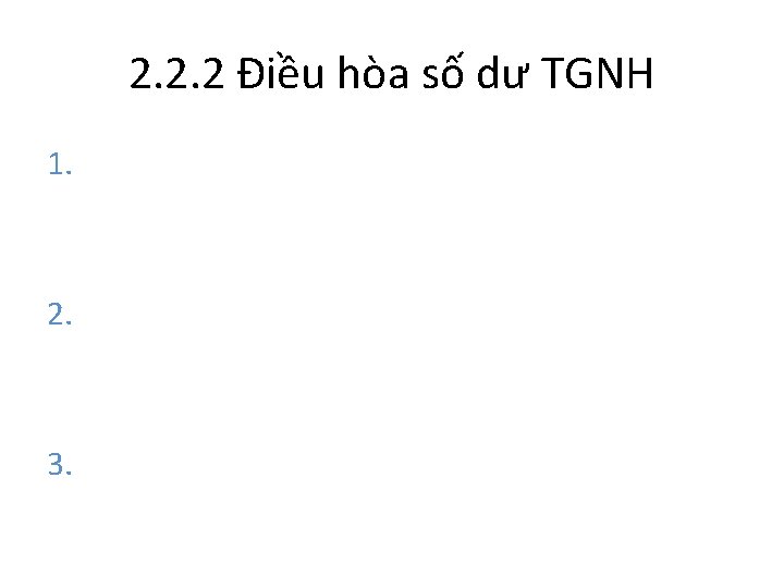 2. 2. 2 Điều hòa số dư TGNH 1. 2. 3. 