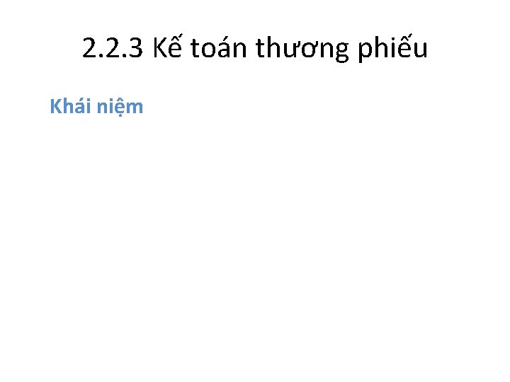 2. 2. 3 Kế toán thương phiếu Khái niệm 