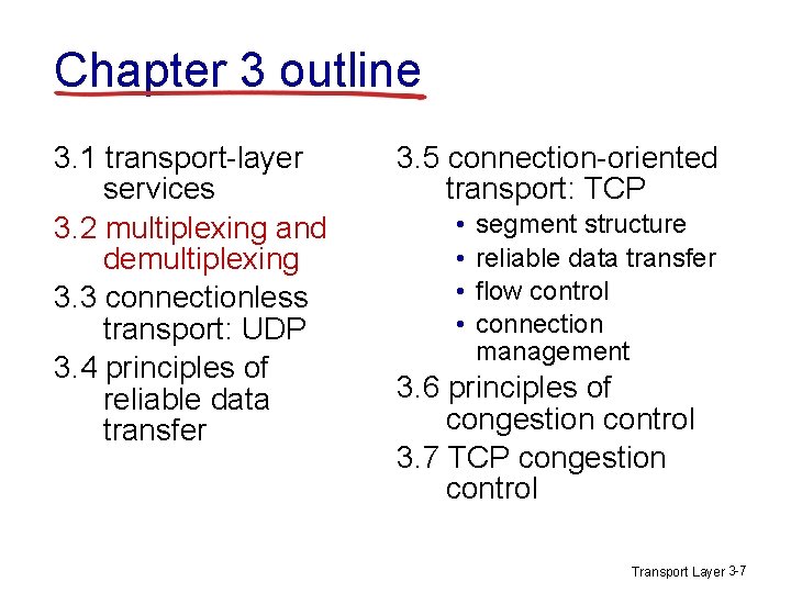 Chapter 3 Transport Layer A note on the