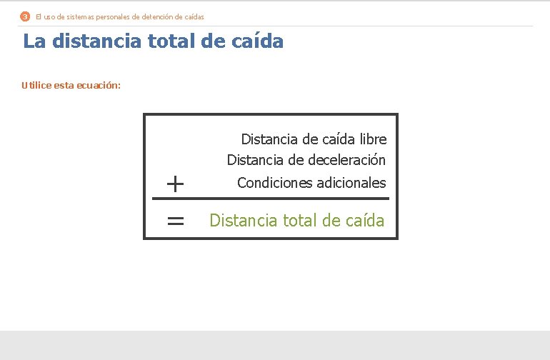 3 El uso de sistemas personales de detención de caídas La distancia total de