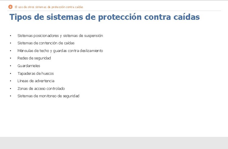 4 El uso de otros sistemas de protección contra caídas Tipos de sistemas de