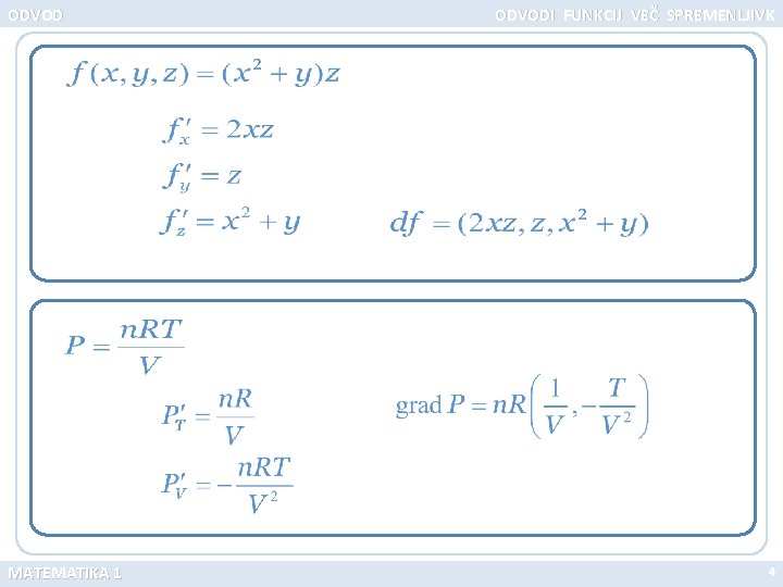 ODVOD MATEMATIKA 1 ODVODI FUNKCIJ VEČ SPREMENLJIVK 4 