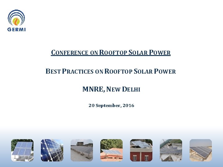 CONFERENCE ON ROOFTOP SOLAR POWER BEST PRACTICES ON ROOFTOP SOLAR POWER MNRE, NEW DELHI