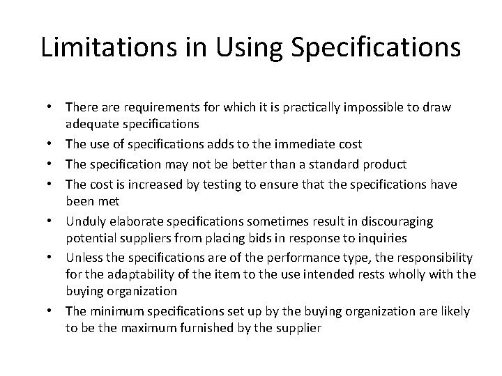 Limitations in Using Specifications • There are requirements for which it is practically impossible