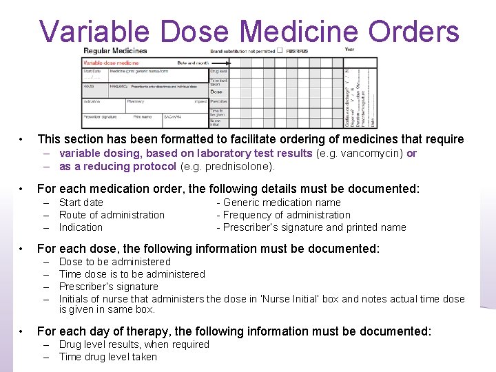 Variable Dose Medicine Orders • This section has been formatted to facilitate ordering of