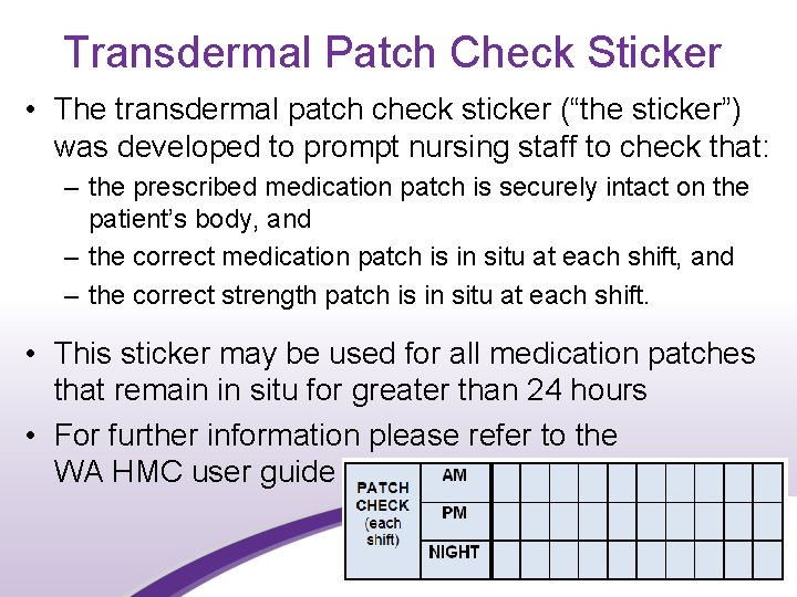 Transdermal Patch Check Sticker • The transdermal patch check sticker (“the sticker”) was developed