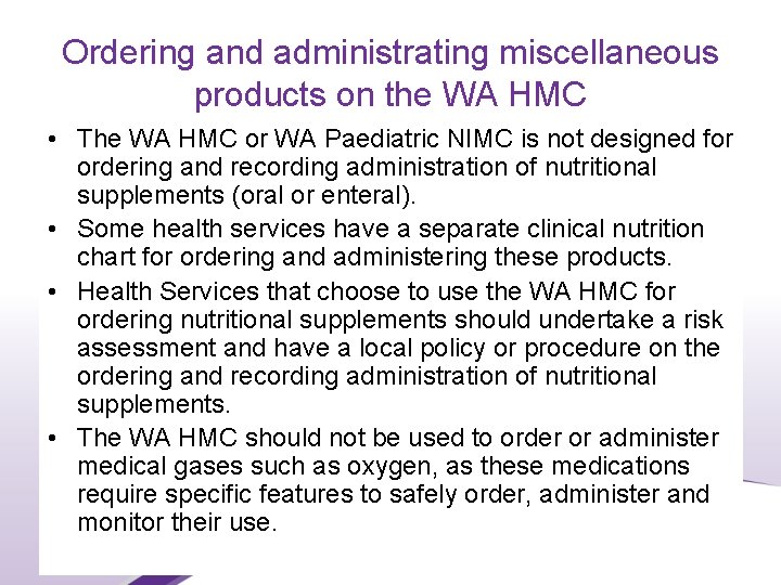 Ordering and administrating miscellaneous products on the WA HMC • The WA HMC or