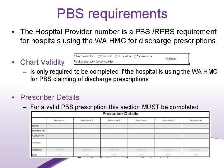 PBS requirements • The Hospital Provider number is a PBS /RPBS requirement for hospitals