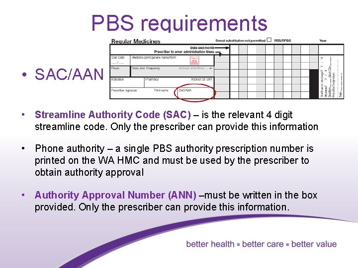 PBS requirements • SAC/AAN • Streamline Authority Code (SAC) – is the relevant 4