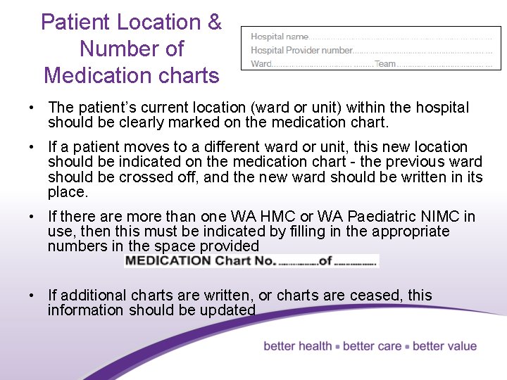 Patient Location & Number of Medication charts • The patient’s current location (ward or