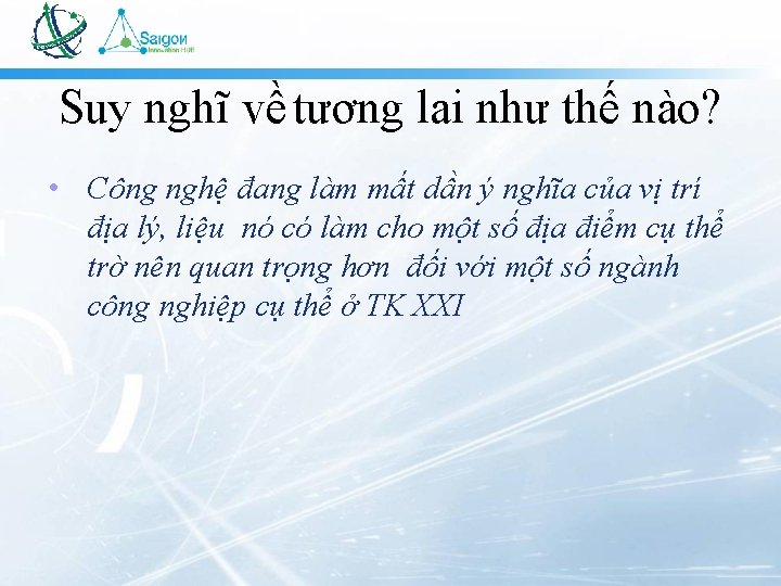 Suy nghĩ về tương lai như thế nào? • Công nghệ đang làm mất