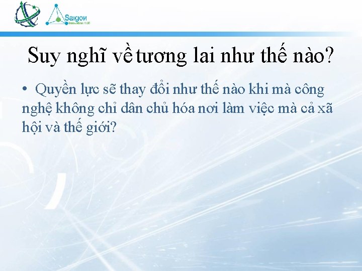 Suy nghĩ về tương lai như thế nào? • Quyền lực sẽ thay đổi