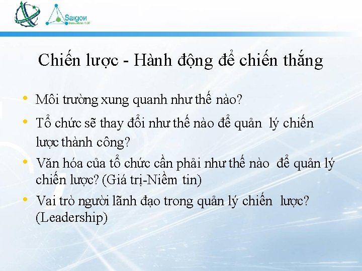 Chiến lược - Hành động để chiến thắng • Môi trường xung quanh như