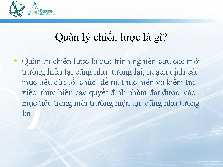 Quản lý chiến lược là gì? • Quản trị chiến lược là quá trình