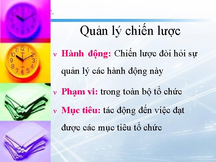 Quản lý chiến lược Hành động: Chiến lược đòi hỏi sự quản lý các