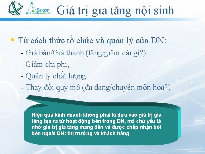 Giá trị gia tăng nội sinh • Từ cách thức tổ chức và quản