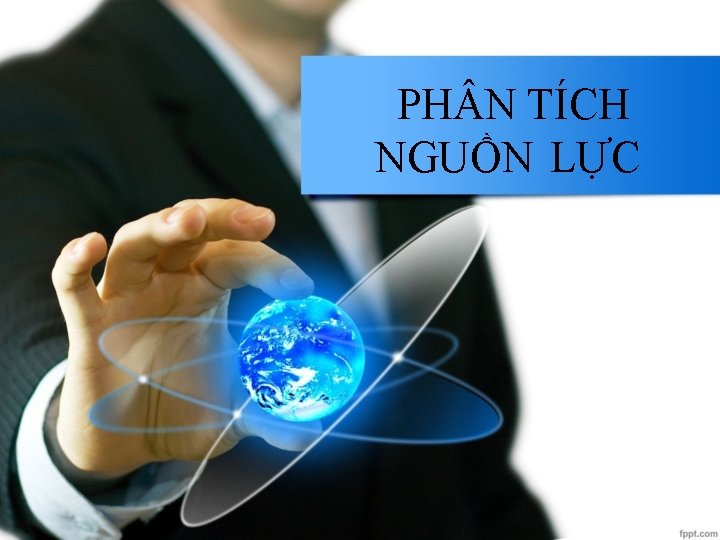 PH N TÍCH NGUỒN LỰC 