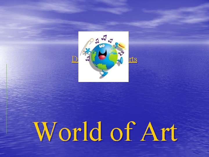 Discovering the arts World of Art 