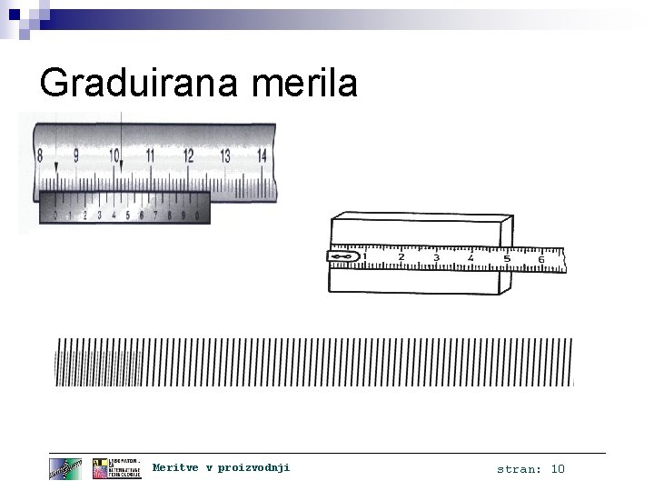 Graduirana merila Meritve v proizvodnji stran: 10 