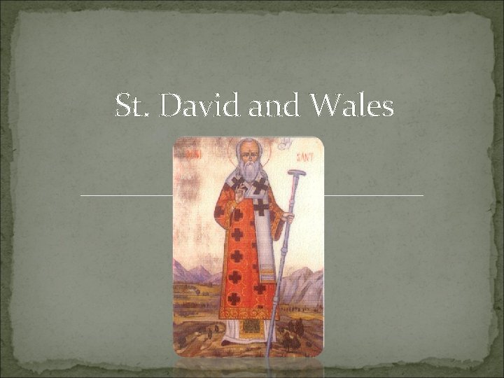 St. David and Wales 