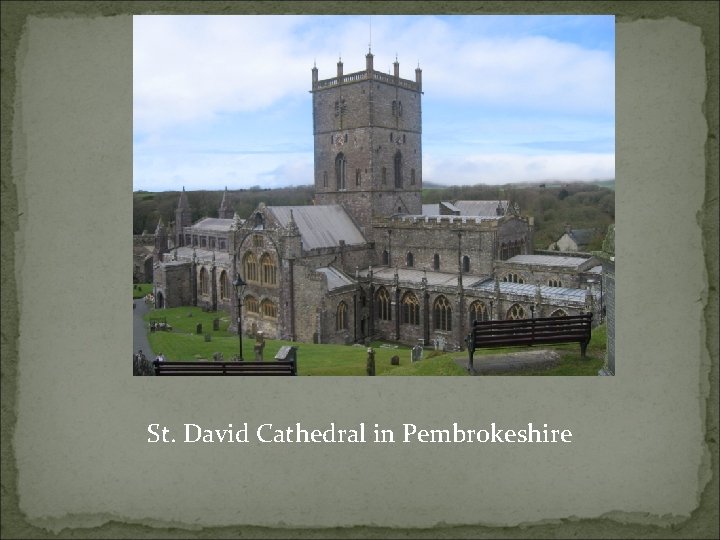 St. David Cathedral in Pembrokeshire 