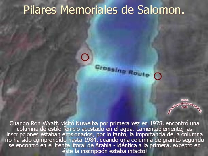 Pilares Memoriales de Salomon. Cuando Ron Wyatt, visitó Nuweiba por primera vez en 1978, Pilares Memoriales de Salomon. Cuando Ron Wyatt, visitó Nuweiba por primera vez en 1978,