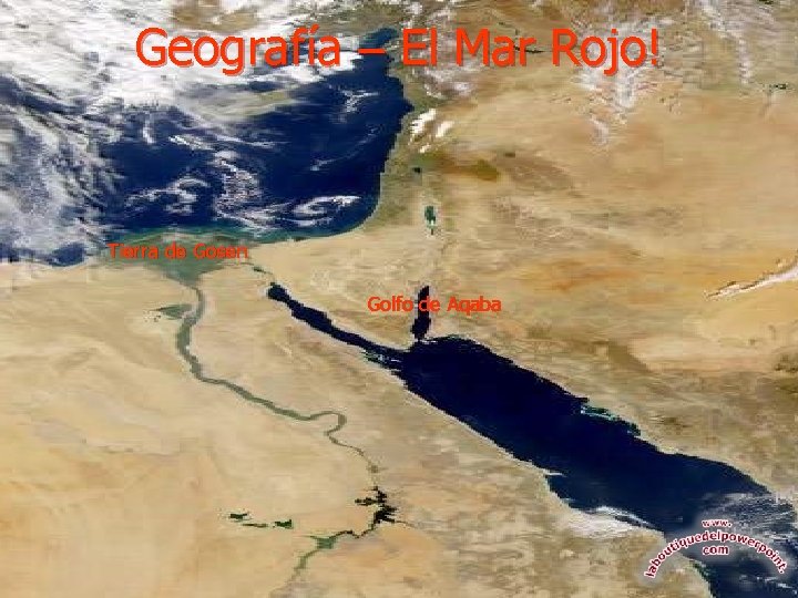 Geografía – El Mar Rojo! Tierra de Gosen Golfo de Aqaba 