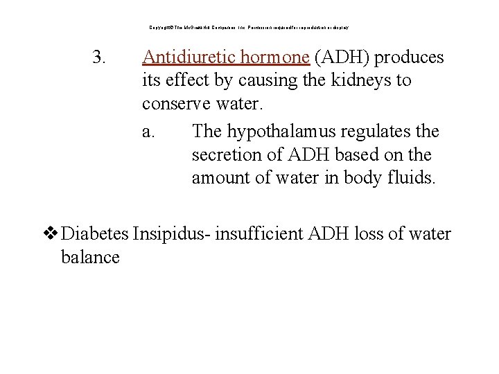 Copyright The Mc. Graw-Hill Companies, Inc. Permission required for reproduction or display. 3. Antidiuretic